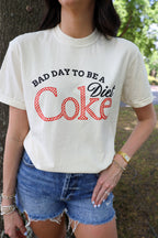 Bad Day to be a Diet Coke Comfort Colors Tee
